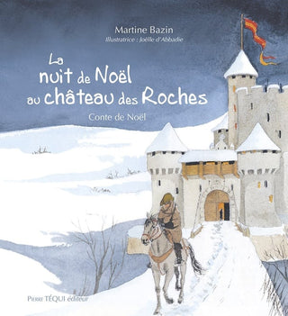 La nuit de noël au château des Roches : Conte de noël