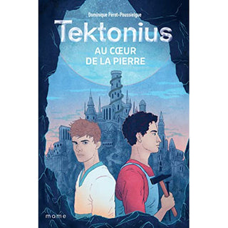 Tektonius Tome 2 - Au cœur de la pierre