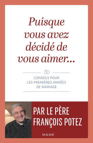 Puisque vous avez décidé de vous aimer… Conseils pour les premières années de mariage - Mame