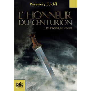 L'Honneur du centurion - Rosemary Sutcliff - Gallimard