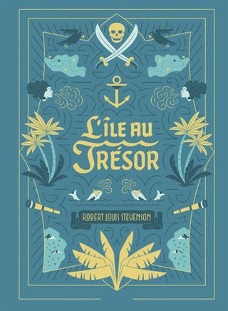 L'Île Au Trésor - Robert Louis Stevenson