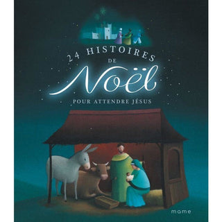 24 histoires de Noël pour attendre Jésus - Mame