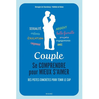 Couple. Se comprendre pour mieux s'aimer - Mame