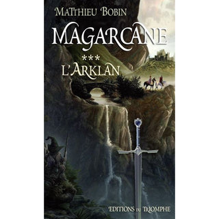 Magarcane -L'Arklan - Tome 3 - Editions du Triomphe