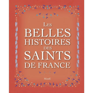 Les belles histoires des Saints de France